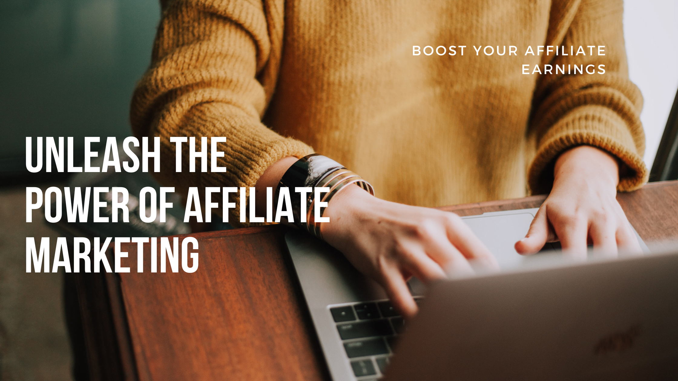 You are currently viewing Boost Your Affiliate Earnings: Unleash the Power of Affiliate Marketing