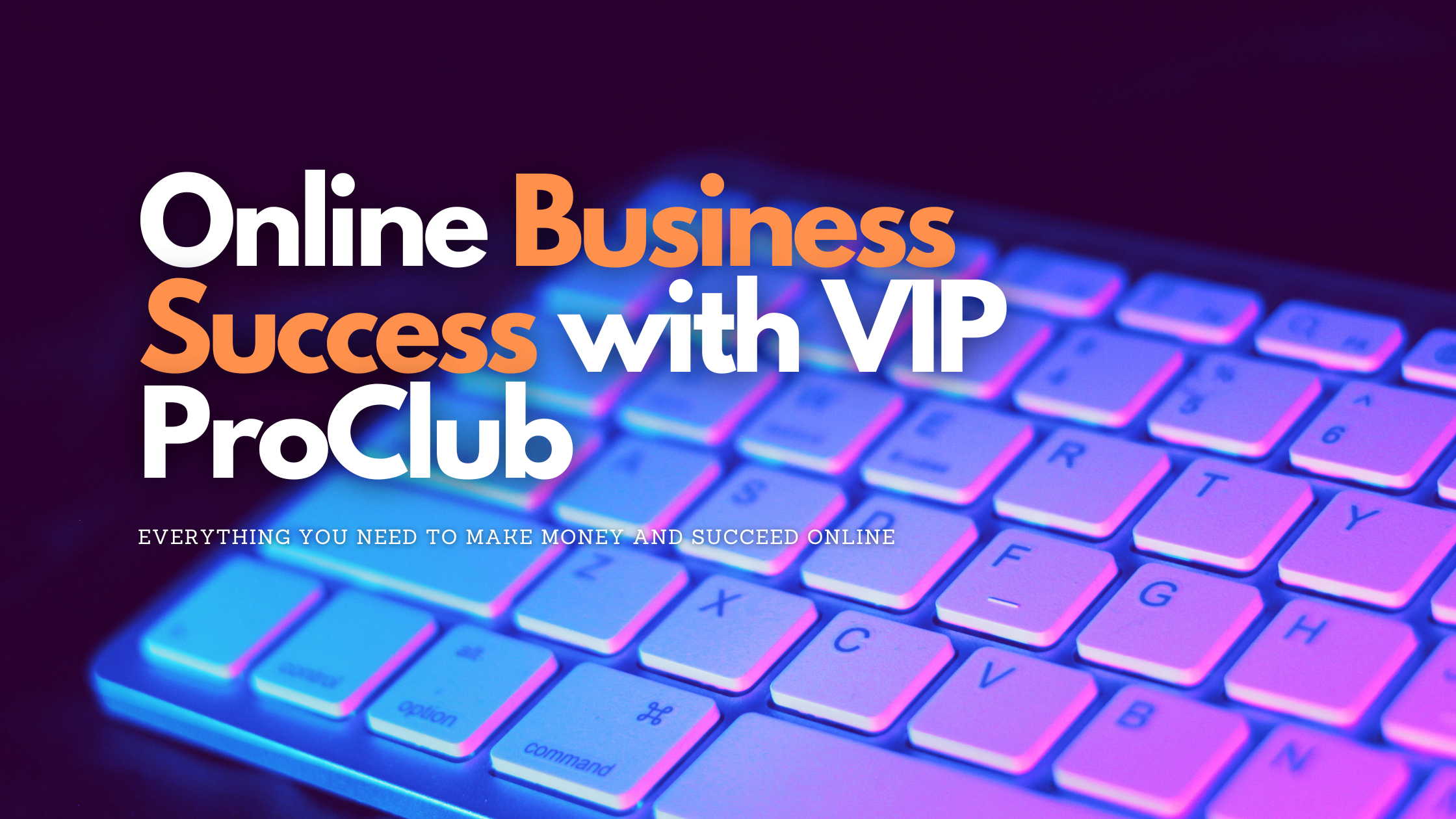 Read more about the article Maximizing Your Online Business Success with VIP ProClub